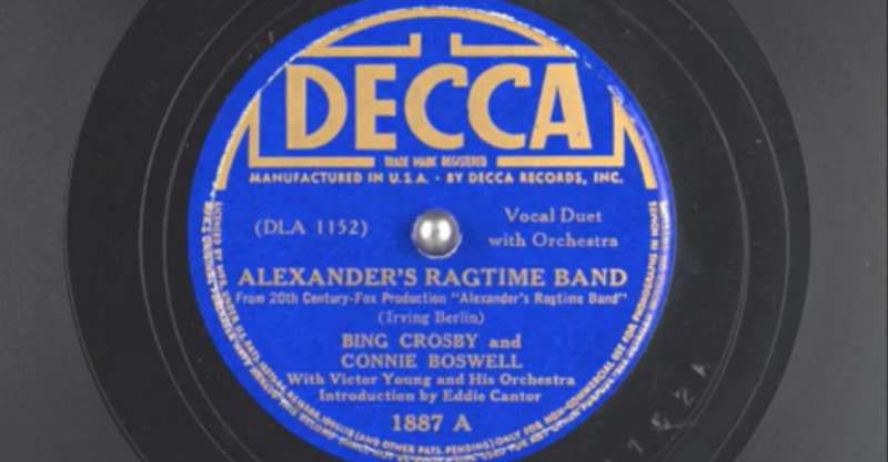 Alexander's Ragtime Band By Bing Crosby & Connee Boswell